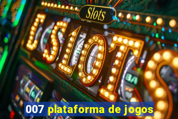 007 plataforma de jogos